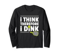 I Think Therefore I Dink Pickleball Long Sleeve T-Shirt