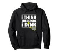 I Think Therefore I Dink Pickleball Pullover Hoodie