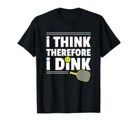 I Think Therefore I Dink Pickleball T-Shirt