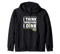 I Think Therefore I Dink Pickleball Zip Hoodie