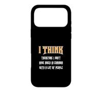I think, therefore I don't have a lot in common with... Case for iPhone 17 Pro Max