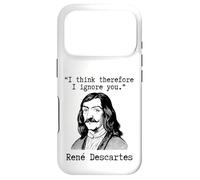 I Think Therefore I Ignore You - René Descartes Sarcastic Case for iPhone 17 Pro