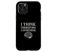 I Think Therefore I Overthink Funny Brain Philosophy Case for iPhone 11 Pro