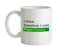 I Think, Therefore I Vote Plaid Cymru - 10oz - Ceramic Mug for Coffee/Tea