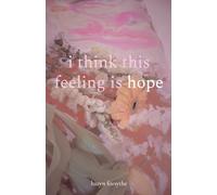 i think this feeling is hope