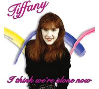 I Think We re Alone Now
