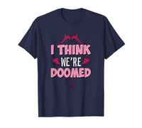 I Think We’re Doomed T-Shirt