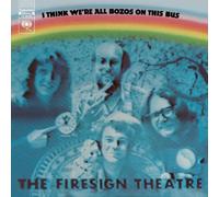 I Think We're All Bozos on This Bus by Firesign Theatre (2009) Audio CD