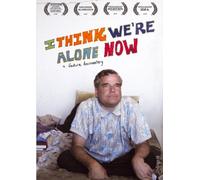 I Think We're Alone Now