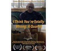 I THINK YOU ARE TOTALLY WRONG: A QUARREL - I THINK YOU ARE TOTALLY WRONG: A QUARREL (1 DVD)