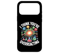 I Think You're Overreacting Chemistry Lab Case for iPhone 17 Pro Max