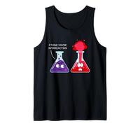 I Think You're Overreacting Funny Nerd Science Chemistry Tank Top