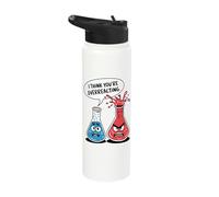 I Think You're Overreacting Stainless Steel Insulated Water Bottle
