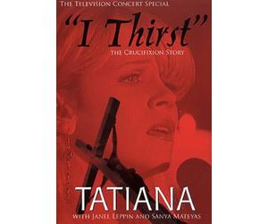 I Thirst - The Crucifixion Story