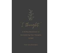I Thought…: A 14-Day Devotional on Surrendering Your Thoughts to God