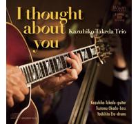 I Thought about You / Kazuhiko Takeda Trio