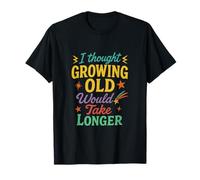 I Thought Growing Old - Humorous Birthday Retro T-Shirt
