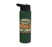 I Thought Growing Old Would Take Longer Stainless Steel Insulated Water Bottle