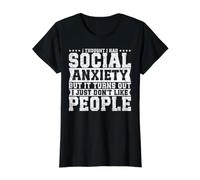 I Thought I Had Social Anxiety But It Turns Out I Just Don't Value Graphic T-Shirt, Women, Black, S
