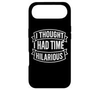 I Thought I Had Time Hilarious Sarcastic Quote Case for iPhone Air