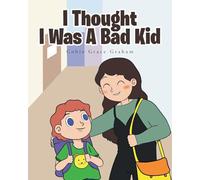 I Thought I Was A Bad Kid