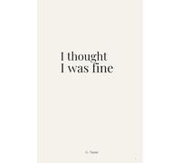 I thought I was fine