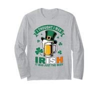 I Thought I was Irish St Patrick’s Day Funny Beer Drinking Long Sleeve T-Shirt