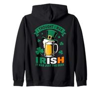 I Thought I Was Irish St Patrick’s Day Funny Beer Drinking Zip Hoodie