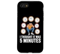 I Thought It Was 5 Minutes Time Blindness To Late Case for iPhone SE (2020) / 7/8