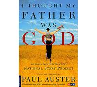 I Thought My Father Was God: And Other True Tales from NPR's National Story Project