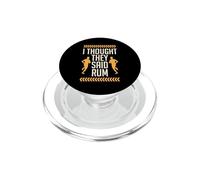 I Thought They Said Rum Funny Jogging Running PopSockets PopGrip for MagSafe