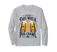 I Thought This was A Pub Crawl St Patrick’s Day Drinking Long Sleeve T-Shirt
