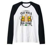 I Thought This was A Pub Crawl St Patrick’s Day Drinking Raglan Baseball Tee