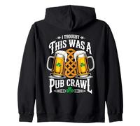 I Thought This Was A Pub Crawl St Patrick’s Day Drinking Zip Hoodie