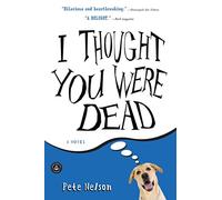 I Thought You Were Dead: A Love Story