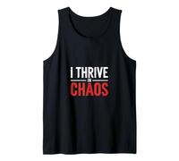 I Thrive In Chaos Challenge Motivation Mindset |-- Tank Top