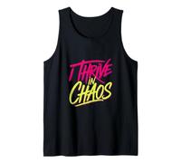 I Thrive In Chaos Challenge Motivation Mindset ------- Tank Top