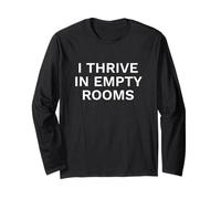 I Thrive in Empty Rooms Introvert Statement Long Sleeve T-Shirt