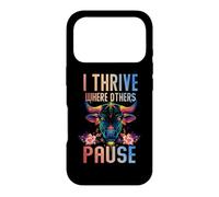 I THRIVE WHERE OTHERS PAUSE Case for iPhone 17 Pro