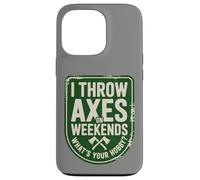 I Throw Axes On Weekends, What's Your Hobby? Axe Throwing Case for iPhone 13 Pro