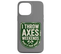 I Throw Axes On Weekends, What's Your Hobby? Axe Throwing Case for iPhone 13 Pro Max
