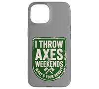I Throw Axes On Weekends, What's Your Hobby? Axe Throwing Case for iPhone 15