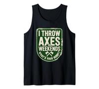 I Throw Axes On Weekends, What's Your Hobby? Axe Throwing Tank Top