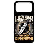 I Throw Knives Competitively Whats Your Superpower Case for iPhone 17 Pro Max