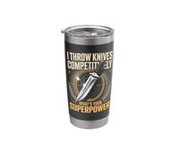 I Throw Knives Competitively Whats Your Superpower Stainless Steel Insulated Tumbler
