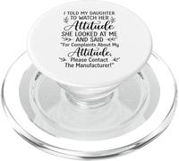 I Told My Daughter to Watch Her Attitude Funny Parent PopSockets PopGrip for MagSafe