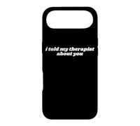 I Told My Therapist About You Funny Case for iPhone Air