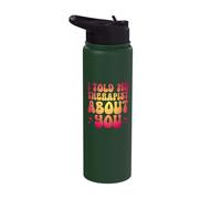 I Told My Therapist About You Stainless Steel Insulated Water Bottle