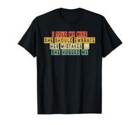 I Told My Wife To Embrace Her Mistakes Vintage Retro Gift T-Shirt