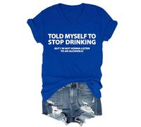 I Told Myself I Should Stop Drinking Shirt, Told My Self to Stop Drinking Shirt, Drinking- Shirts V Neck for Men